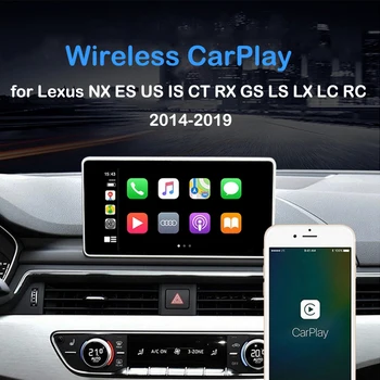 Pentru Wireless CarPlay Lexus NX ES NE ESTE CT RX GS LS LX LC RC-2019 Multimedia Apple CarPlay, Android Auto Kit Retrofit